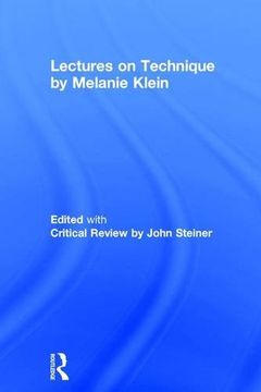 portada Lectures on Technique by Melanie Klein: Edited with Critical Review by John Steiner