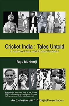 portada Cricket India: Tales Untold: Controversies and Contributions (en Inglés)