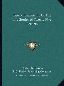 portada tips on leadership or the life stories of twenty five leaders (en Inglés)
