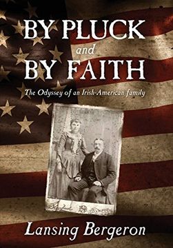 portada By Pluck and by Faith: The Odyssey of an Irish-American Family (en Inglés)