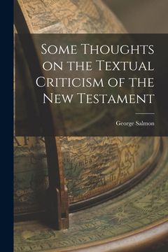 portada Some Thoughts on the Textual Criticism of the New Testament (en Inglés)