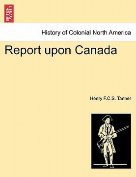 portada report upon canada (en Inglés)