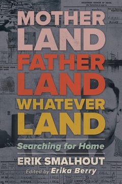 portada Motherland, Fatherland, Whateverland: Searching for Home