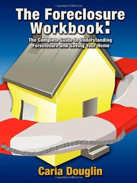 portada The Foreclosure Workbook: The Complete Guide to Understanding Foreclosure and Saving Your Home (en Inglés)