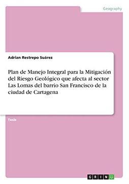 portada Plan de Manejo Integral Para la Mitigación del Riesgo Geológico que Afecta al Sector las Lomas del Barrio san Francisco de la Ciudad de Cartagena