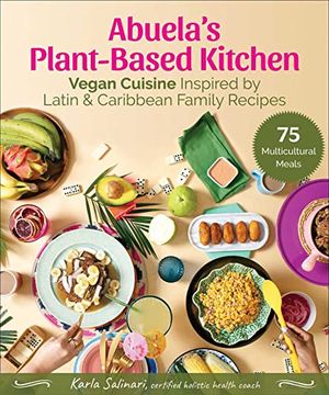 portada Abuela'S Plant-Based Kitchen: Vegan Cuisine Inspired by Latin & Caribbean Family Recipes (in English)