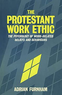 portada The Protestant Work Ethic. The Psychology of Work-Related Beliefs and Behaviours (en Inglés)