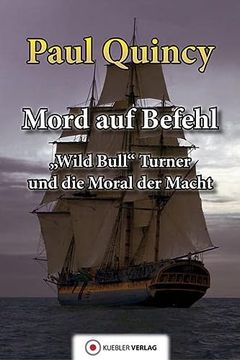 portada Mord auf Befehl: Wild Bull Turner und die Moral der Macht (in German)