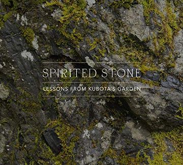 portada Spirited Stone: Lessons From Kubota's Garden (en Inglés)