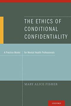 portada The Ethics of Conditional Confidentiality: A Practice Model for Mental Health Professionals (in English)