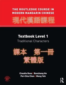 portada The Routledge Course in Modern Mandarin Chinese: Textbook Level 1, Traditional Characters (en Inglés)
