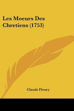 portada les moeurs des chretiens (1753) (in English)