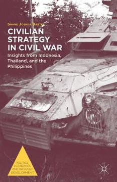 portada Civilian Strategy in Civil War: Insights from Indonesia, Thailand, and the Philippines (in English)