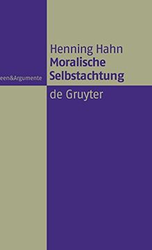 portada Moralische Selbstachtung: Zur Grundfigur Einer Sozialliberalen Gerechtigkeitstheorie (en Alemán)