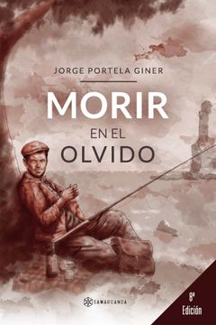 portada Morir en el Olvido (in Spanish)