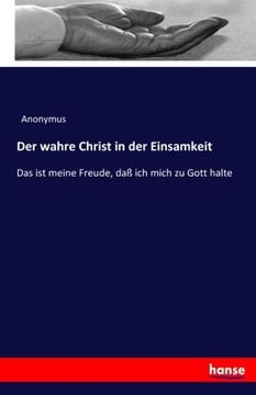 portada Der wahre Christ in der Einsamkeit: Das ist meine Freude, daß ich mich zu Gott halte (German Edition)