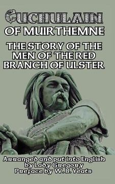 portada Cuchulain of Muirthemne: The Story of the Men of the Red Branch of Ulster (in English)
