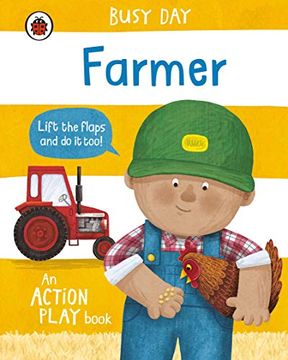 portada Busy Day: Farmer: An Action Play Book (en Inglés)