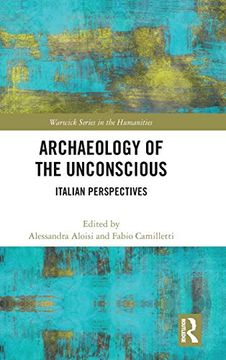 portada Archaeology of the Unconscious: Italian Perspectives (Warwick Series in the Humanities) 