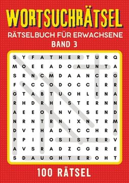 portada Wortsuchrätsel Rätselbuch für erwachsene - Band 3: Großdruck Wortsuchrätsel Rätselbuch für Senioren, Erwachsene, Rentner, Mama, Papa, Opa, Oma, Männer (in German)