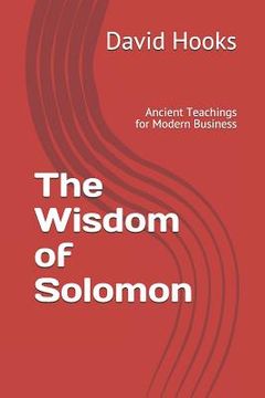 portada The Wisdom of Solomon: Ancient Teachings for Modern Business (en Inglés)