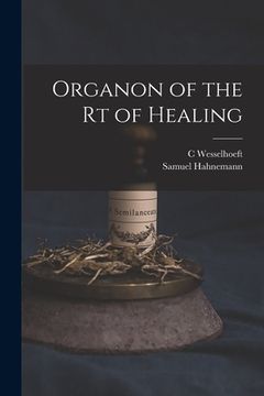 portada Organon of the rt of Healing (en Inglés)