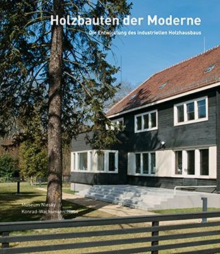 portada Holzbauten der Moderne: Die Entwicklung des industriellen Holzbaus