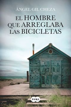 portada El Hombre que Arreglaba las Bicicletas (in Spanish)