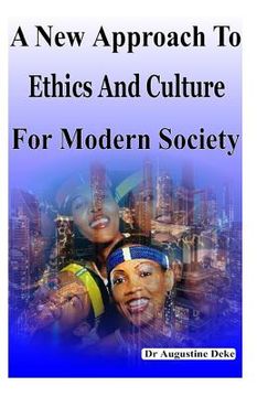 portada A New Approach To Ethics And Culture For Modern Society: Modern Ethics (en Inglés)