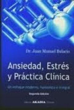 portada Ansiedad, Estres y Practica Clinica: Un Enfoque Moderno, Humanist a e Integral (2ª Ed. )