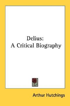 portada delius: a critical biography (en Inglés)