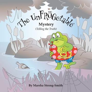 portada The UnFROGetable Mystery: Telling the Truth