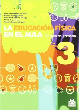 portada Educación Física en el Aula. 3, la. 2º Ciclo de Primaria. Libro del Alumno (Color) (Educación Física / Pedagogía / Juegos)