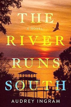 portada The River Runs South: A Novel (en Inglés)