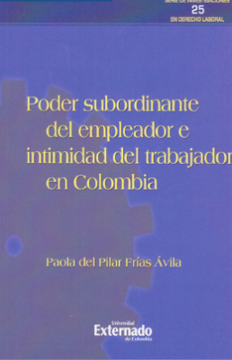 portada Poder Subordinante del Empleador e Intimidad del Trabajador en Colombia