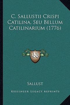 portada C. Sallustii Crispi Catilina, Seu Bellum Catilinarium (1776) (en Latin)