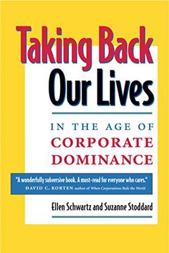 portada Taking Back Our Lives in the Age of Corporate Dominance (en Inglés)