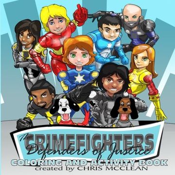 The CrimeFighters: Coloring and Activity Book