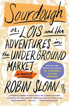 portada Sourdough: Or, Lois and her Adventures in the Underground Market: A Novel (in English)