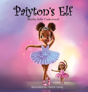 portada Paiyton's Elf: A book about managing emotions for girls (in English)