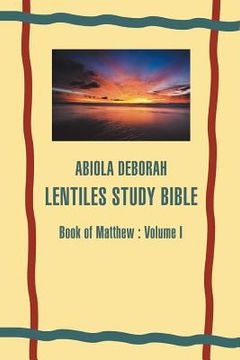 portada Abiola Deborah Lentiles Study Bible: Book of Matthew: Volume I (en Inglés)