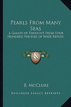 portada pearls from many seas: a galaxy of thought from four hundred writers of wide repute (en Inglés)