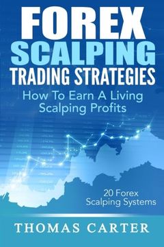 portada Forex Scalping Trading Strategies: How to Earn a Living Scalping Profits (en Inglés)