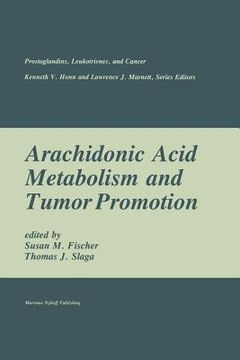 portada Arachidonic Acid Metabolism and Tumor Promotion (in English)