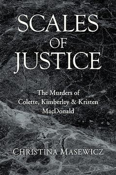 scales of justice,the murders of colette, kimberley & kristen macdonald