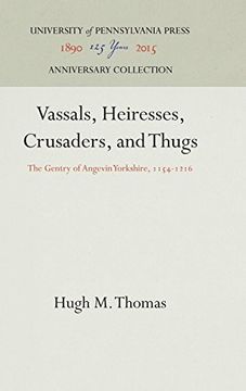 portada Vassals, Heiresses, Crusaders, and Thugs: The Gentry of Angevin Yorkshire, 1154-1216 (The Middle Ages Series) (en Inglés)