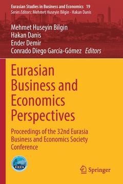 portada Eurasian Business and Economics Perspectives: Proceedings of the 32nd Eurasia Business and Economics Society Conference (en Inglés)