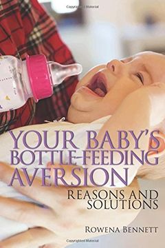 portada Your Baby's Bottle-feeding Aversion: Reasons And Solutions (en Inglés)