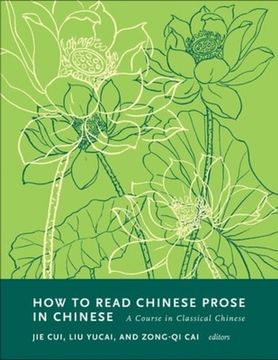 portada How to Read Chinese Prose in Chinese: A Course in Classical Chinese (How to Read Chinese Literature) 