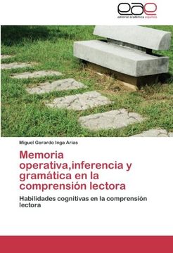 portada Memoria operativa,inferencia y gramática en la comprensión lectora: Habilidades cognitivas en la comprensión lectora